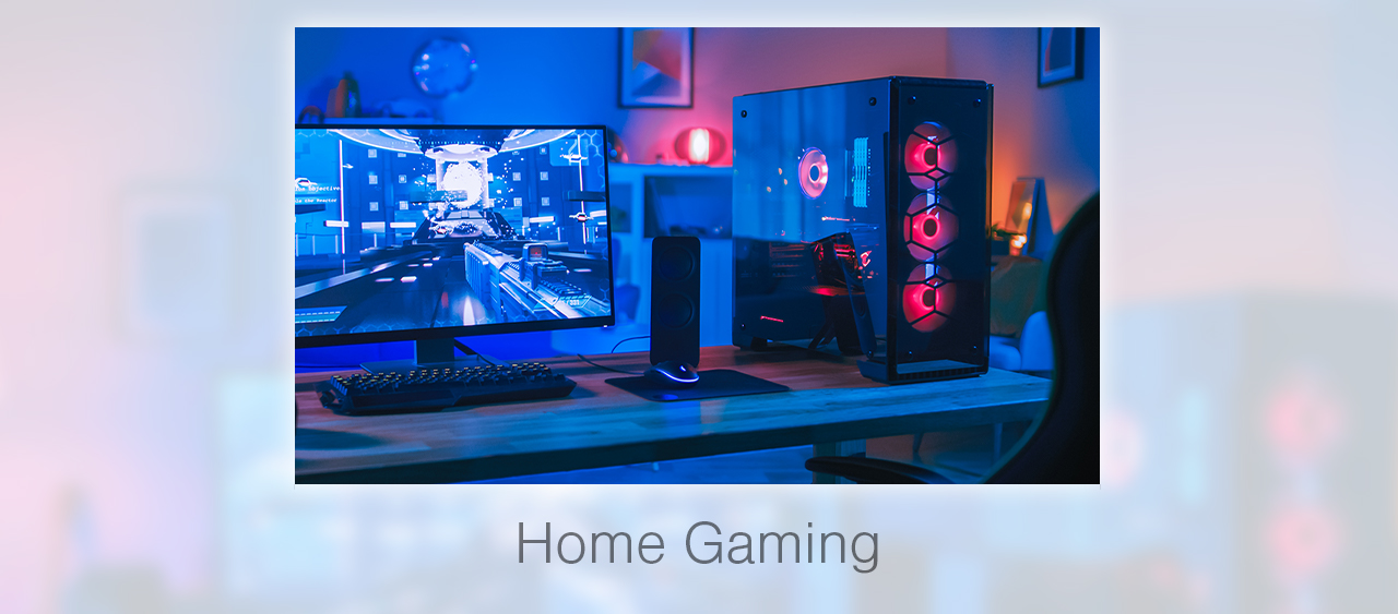 Home Gaming